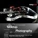 Tabletop Photography: Using Compact Flashes and Low-Cost Tricks to Create Professional-Looking Studio Shots