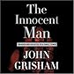 The Innocent Man: Murder and Injustice in a Small Town