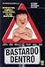 Bastardo Dentro