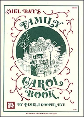 Mel Bay's Family Carol Book: Chords Given for Guitar and Autoharp