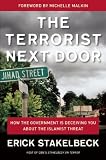 The Terrorist Next Door: How the Government is Deceiving You About the Islamist Threat