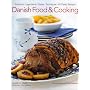 Danish Food and Cooking: Traditions, Ingredients, Tastes and Techniques in Over 70 Classic Recipes