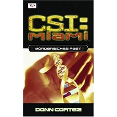 CSI Miami 05. M�rderisches Fest