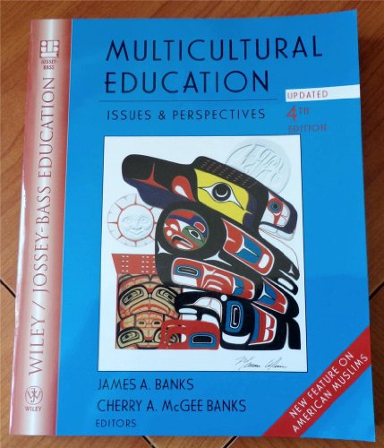 Multicultural Education Issues & Perspectives, Fourth Edition, by James A. Banks Multicultural Education Issues & Perspectives, Fourth Edition, by James A. Banks