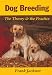 Dog Breeding: The Theory and the Practice