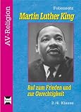 Martin Luther King - Folien: Ruf zum Frieden und zur Gerechtigkeit. 3./4. Klasse - Kirsten Tang