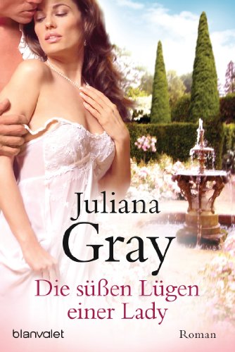 Die süßen Lügen einer Lady: Roman (German Edition)