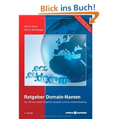 Ratgeber Domain-Namen: Die 100 wichtigsten Fragen & Antworten rund um Internet-Domains