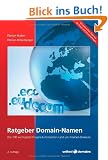 Ratgeber Domain-Namen: Die 100 wichtigsten Fragen & Antworten rund um Internet-Domains