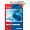 Ratgeber Domain-Namen: Die 100 wichtigsten Fragen & Antworten rund um Internet-Domains