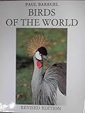 Birds of the world : their life and habits