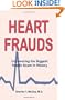 Heart Frauds: Uncovering the Biggest Health Scam In History