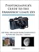 Photographers Guide to the Panasonic Lumix LX5
