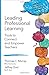 Leading Professional Learning: Tools to Connect and Empower Teachers (Corwin Connected Educators Series)