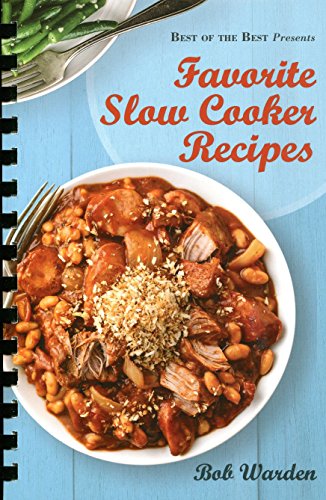 favorite slow cooker recipes best of the best presents