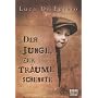 Der Junge, der Tr�ume schenkte: Roman von Luca Di Fulvio