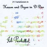 21 Variationen in Pachelbel's Kanon Und Gigue in D-Dur (Canon in D Major)