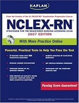 Kaplan NCLEX-RN Exam, 2007 Edition with CD-ROM