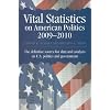 Vital Statistics on American Politics 2009-2010