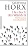 Das Buch des Wandels: Wie Menschen Zukunft gestalten