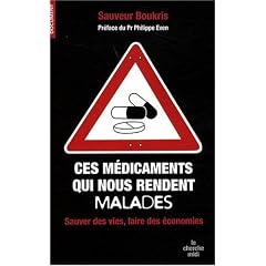 Ces m�dicaments qui nous rendent malades : sauver des vies, faire des �conomies