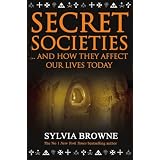 Secret Societies: And How They Affect Our Lives Todayvon "Sylvia Browne"