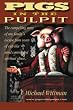 Pigs In The Pulpit