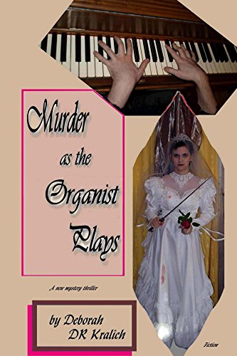 Murder as the Organist Plays, by Deborah Kralich