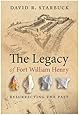 The Legacy of Fort William Henry: Resurrecting the Past