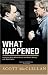 Price Comparison : What Happened: Inside The Bush White House and Washington's Culture of Deception