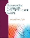  : Understanding the Essentials of Critical Care Nursing (Mynursinglab)