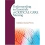 Understanding the Essentials of Critical Care Nursing
