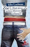 Produkt-Bild: Zoe - Sind denn alle netten M&auml;nner schwul?!: Roman