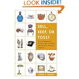 Sell, Keep, or Toss?: How to Downsize a Home, Settle an Estate, and Appraise Personal... by Harry L. Rinker