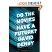 Do the Movies Have a Future?