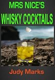 Mrs Nice Invites You For Whisky Cocktails