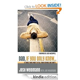 Dad, If You Only Knew...: Eight Things Teens Want to Tell Their Fathers (but Don't)
