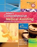Delmar's Comprehensive Medical Assisting: Administrative and Clinical Competencies