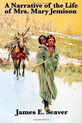 A Narrative of the Life of Mrs. Mary Jemison by Jemison, Mary, Seaver, James E. (2014) Paperback