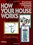 How Your House Works: A Visual Guide to Understanding and Maintaining Your Home (RSMeans)