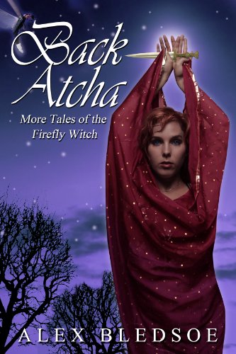 Back Atcha (Tales of the Firefly Witch Book 3)