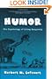Humor: The Psychology of Living Buoyantly (The Plenum Series in Social/Clinical Psychology) (The Springer Series in Social Clinical Psychology)