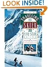 The Traveling Skier: 20 Five-Star Skiing Vacations (Traveling Sportsman) (Traveling Sportsman Series)