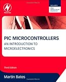 PIC Microcontrollers, Third Edition: An Introduction to Microelectronics