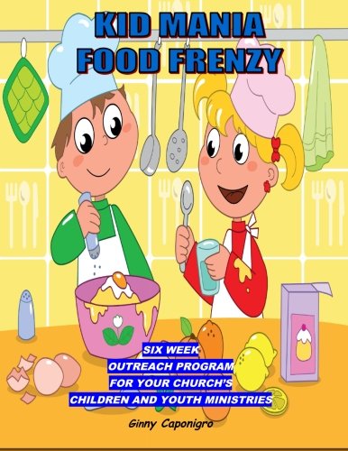 Kid Mania  Food Frenzy: Children's Ministry Outreach Program (Volume 2)