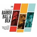 The Best Of Barber, Ball & Bilk