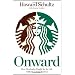 Onward: How Starbucks Fought for Its Life without Losing Its Soul