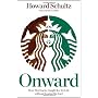 Onward: How Starbucks Fought for Its Life without &hellip by Howard Schultz