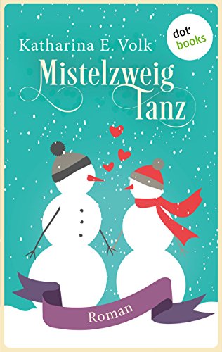 Mistelzweigtanz: Roman (Kindle Single) (German Edition)