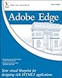 Adobe Edge: Your visual blueprint for designing rich HTML5 applications